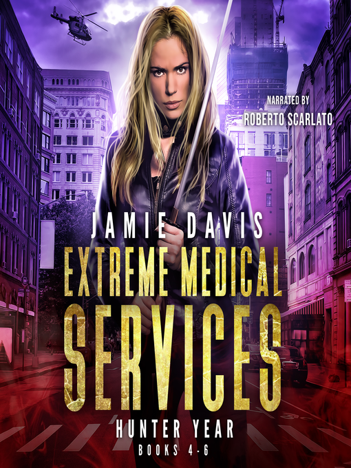 Title details for Extreme Medical Services Box Set Vol 4--6 by Jamie Davis - Available